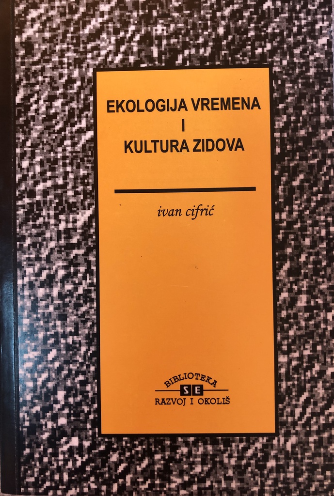 EKOLOGIJA VREMENA I KULTURA ZIDOVA