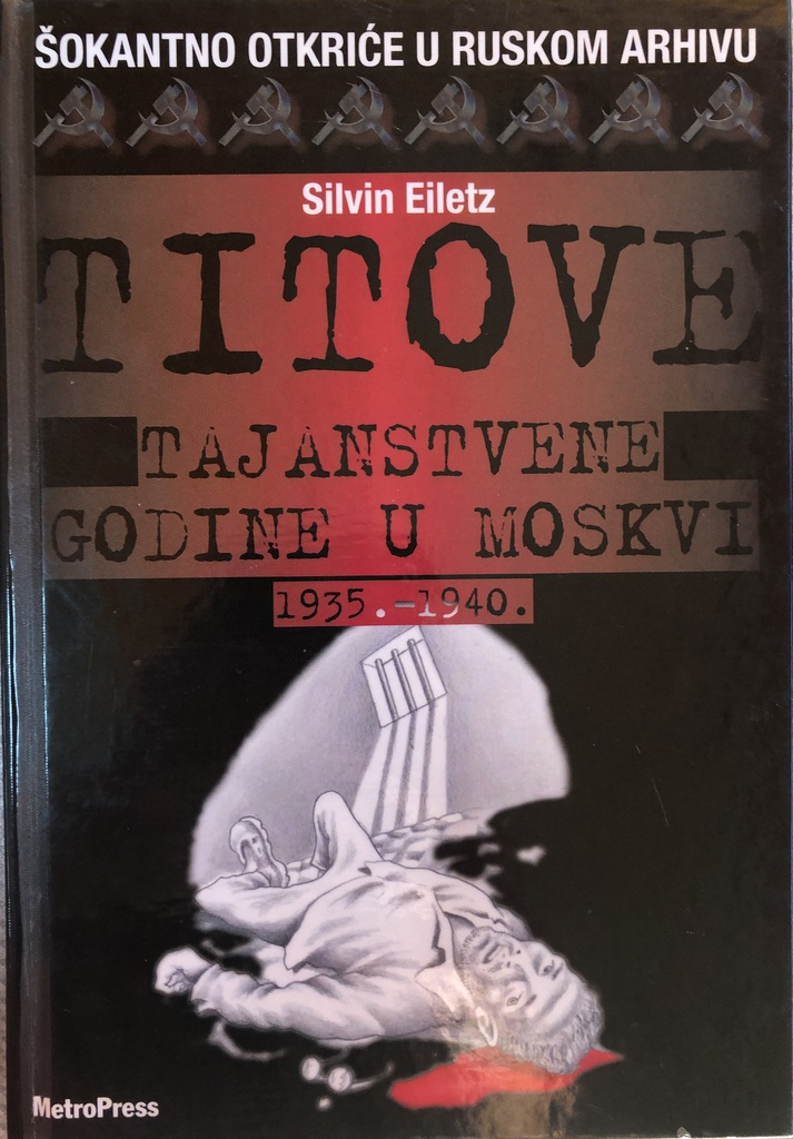 TITOVE TAJANSTVENE GODINE U MOSKVI 1935-1940