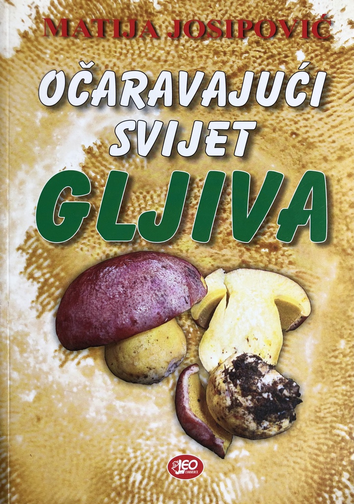 OČARAVAJUČI SVIJET GLJIVA