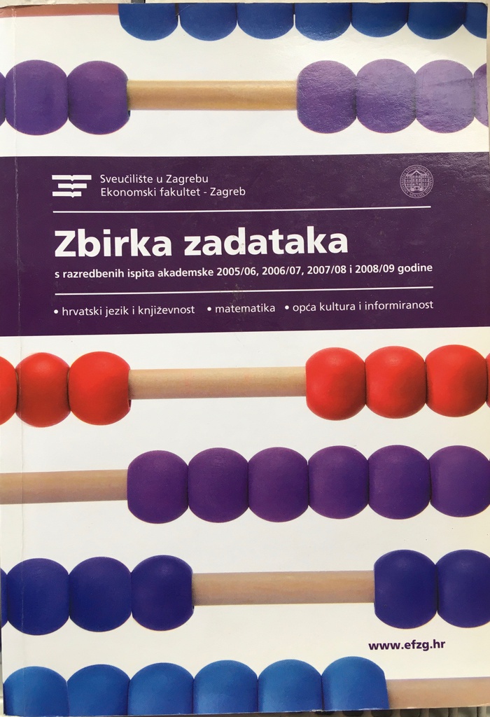 ZBIRKA ZADATAKA S RAZREDBENIH ISPITA 2005/06, 2006/07, 2007/08, 2008/09