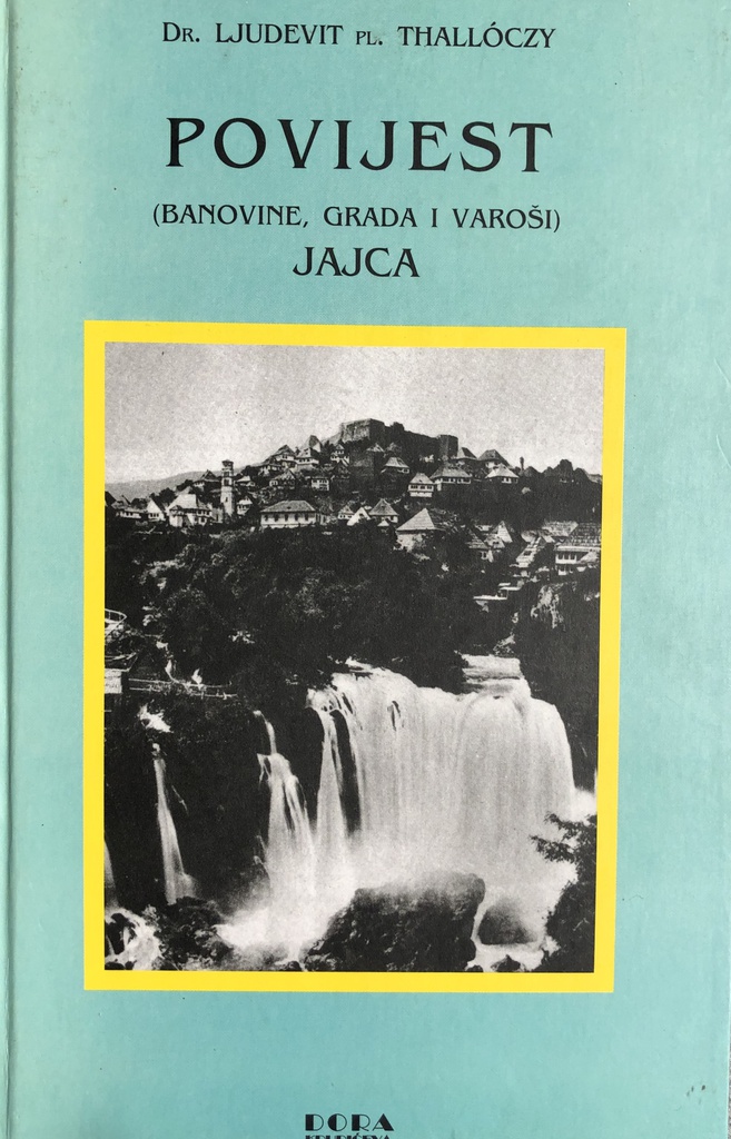 POVIJEST JAJCA - BANOVINE, GRADA I VAROŠI