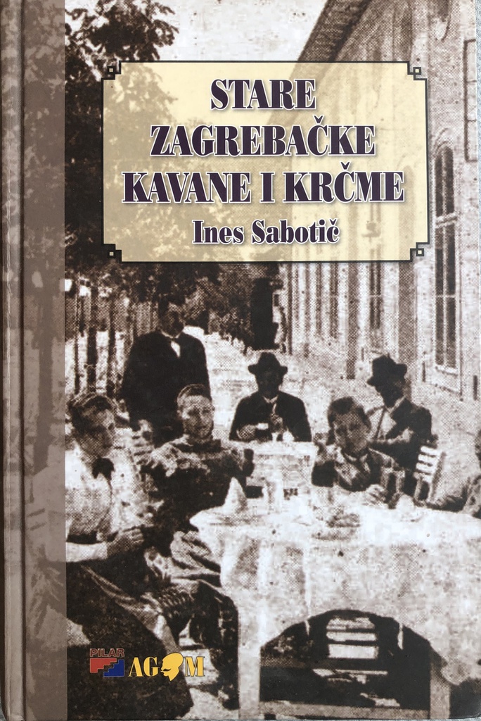 STARE ZAGREBAČKE KAVANE I KRČME