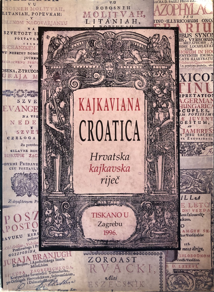 KAJKAVIANA CROATICA - HRVATSKA KAJKAVSKA RIJEČ