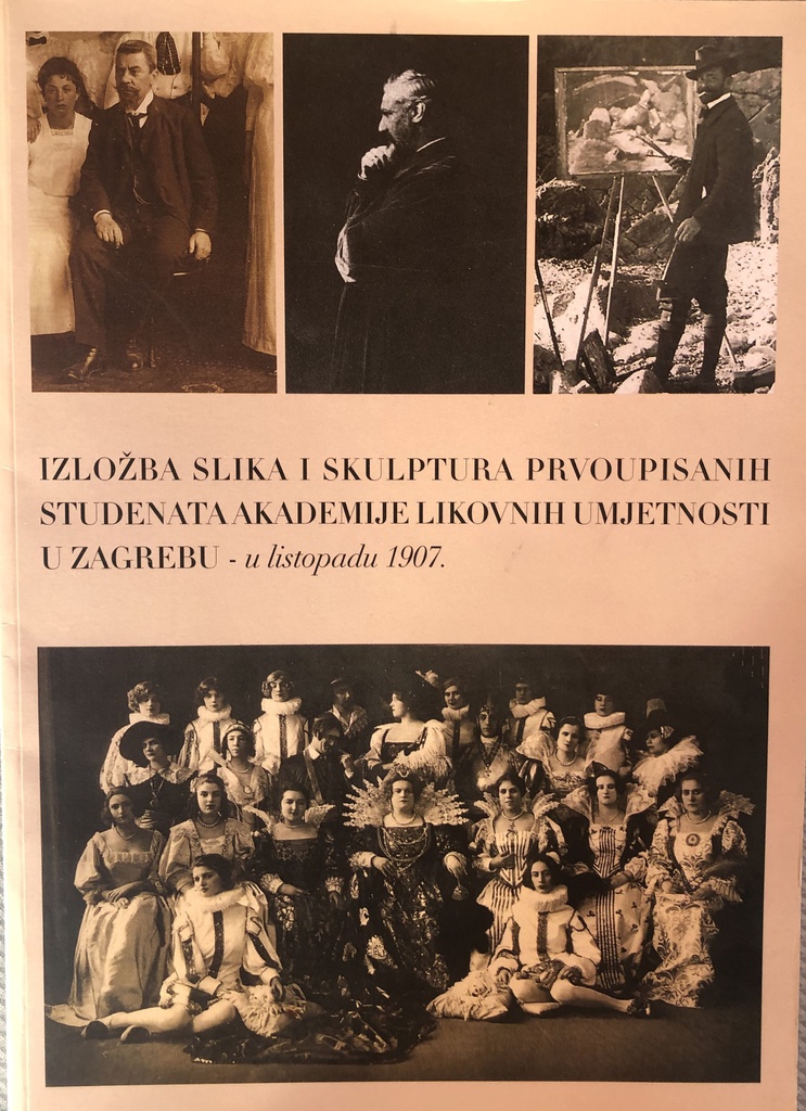 IZLOŽBA SLIKA I SKULPTURA PRVOUPISANIH STEDENATA ALU ZAGREB 1907