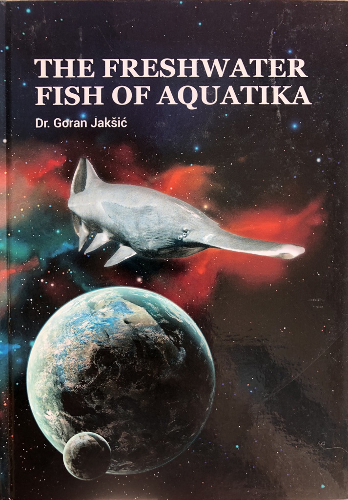 THE FRESHWATER FISH OF AQUATIKA