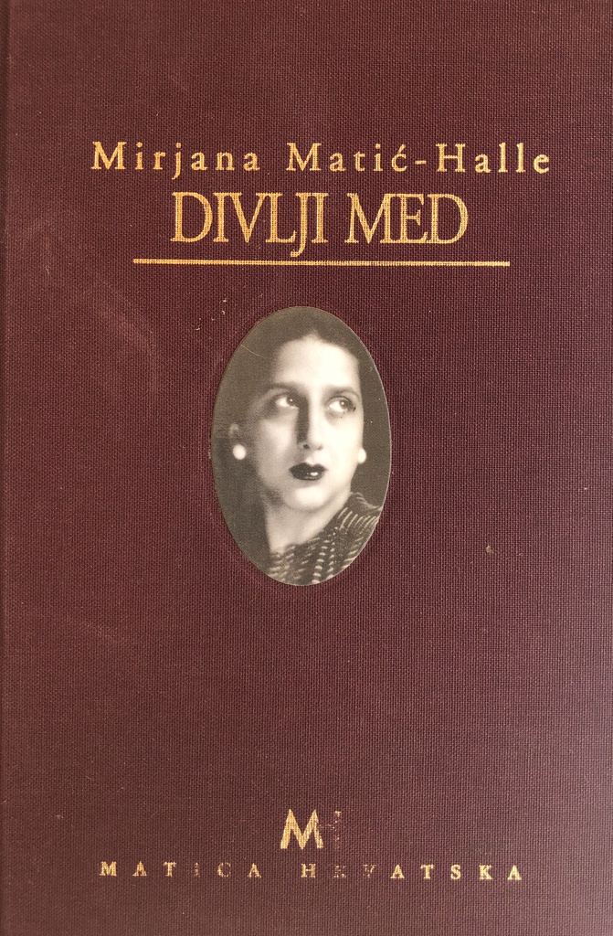 DIVLJI MED 2 - PROZA, PUTOPISI, DRAME