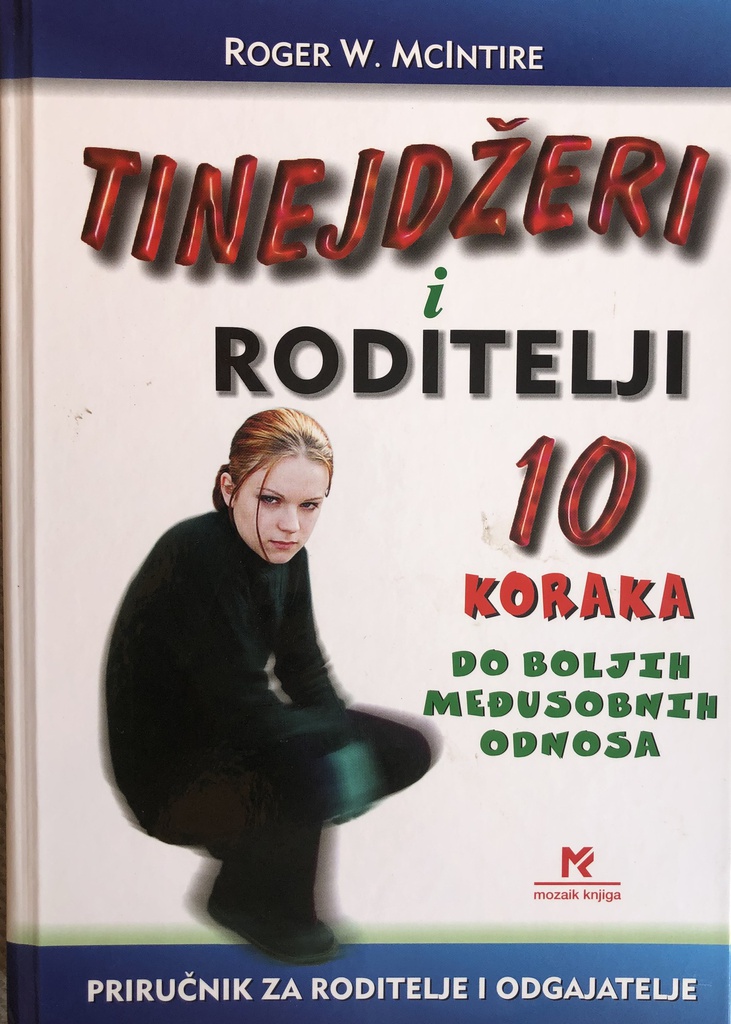 TINEJDŽERI I RODITELJI 10 KORAKA DO BOLJIH MEĐUSOBNIH ODNOSA