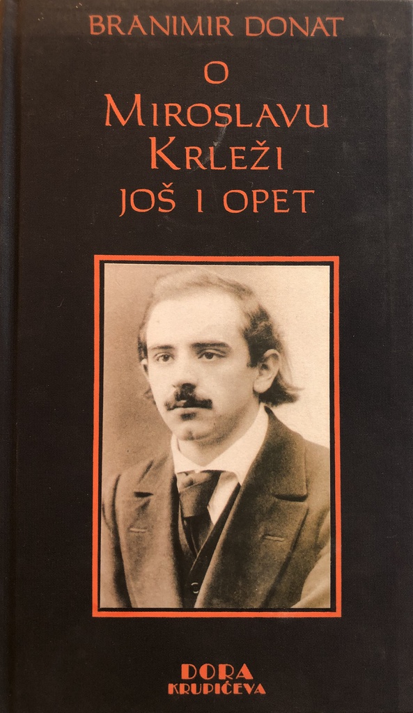 O MIROSLAVU KRLEŽI JOŠ I OPET