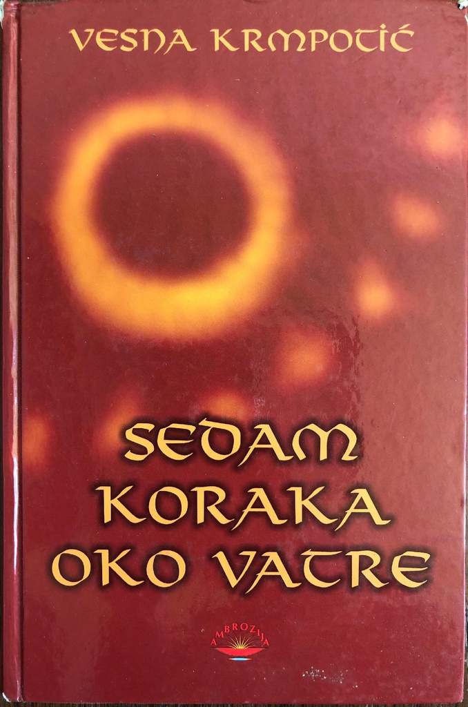 SEDAM KORAKA OKO VATRE