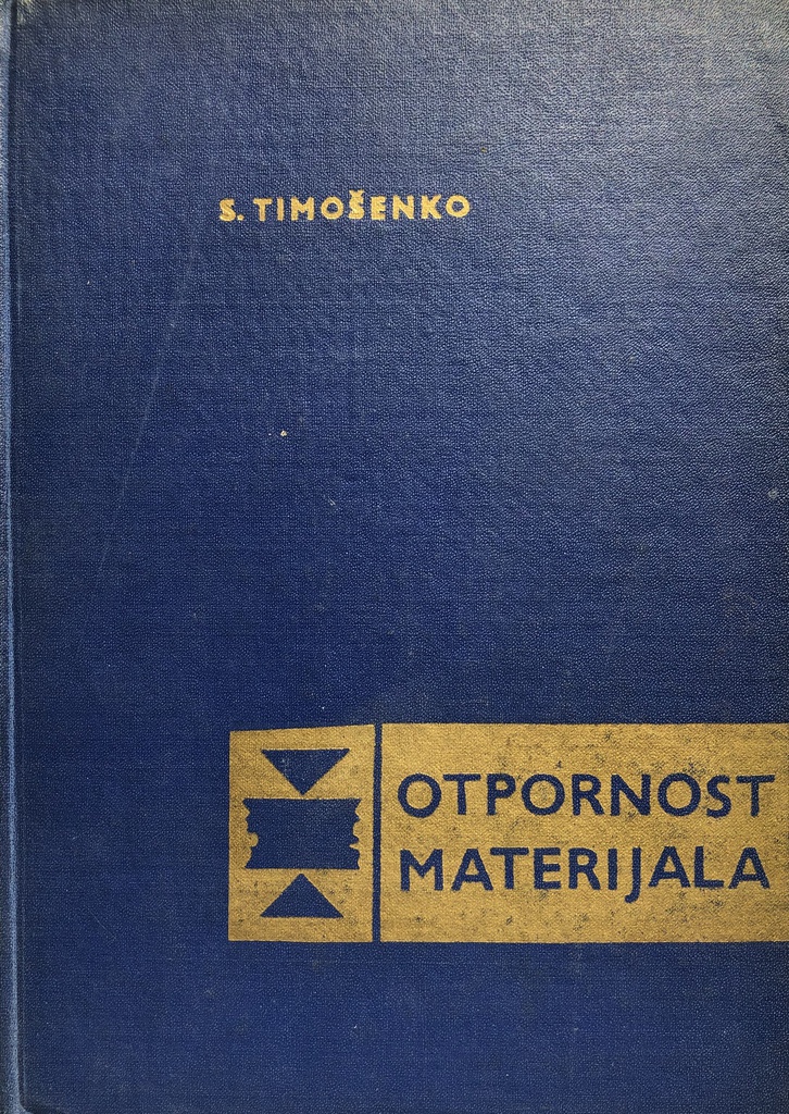 OTPORNOST MATERIJALA DRUGI DEO - VIŠA TEORIJA I PRIMERI