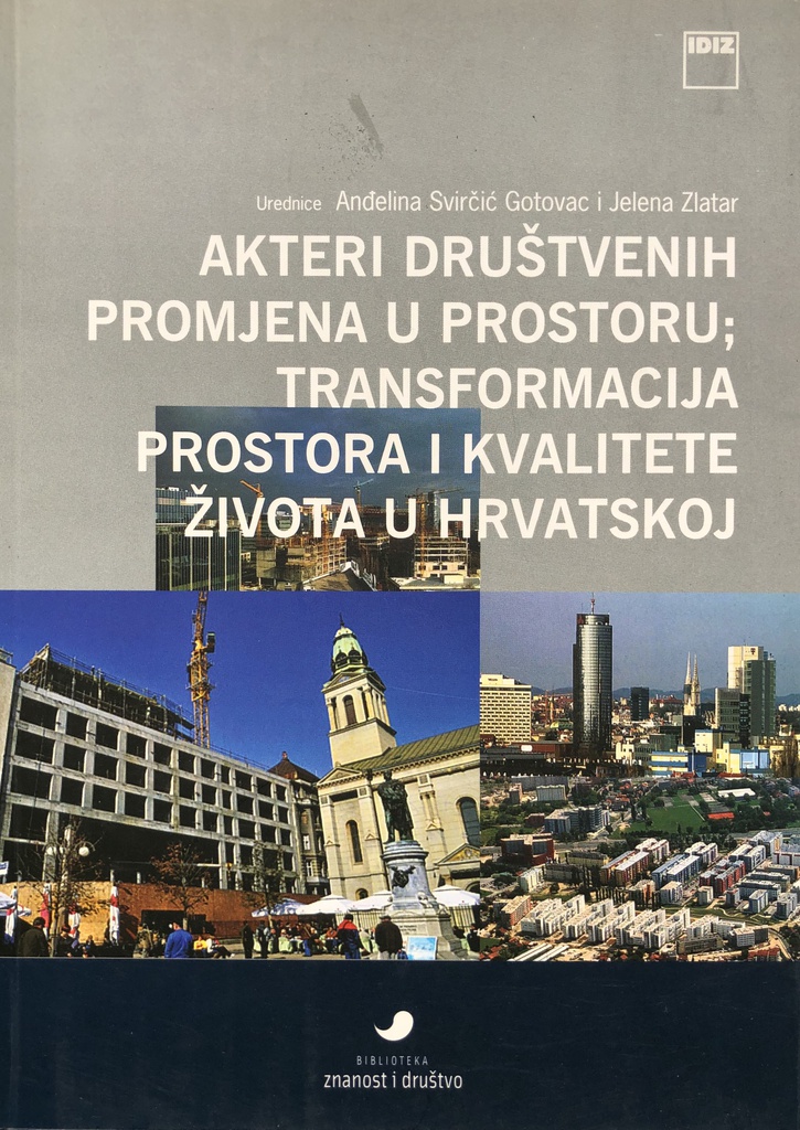 AKTERI DRUŠTVENIH PROMJENA U PROSTORU; TRANSFORMACIJA PROSTORA