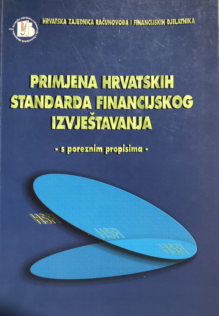 PRIMJENA HRVATSKIH STANDARDA FINANCIJSKOG IZVJEŠTAVANJA