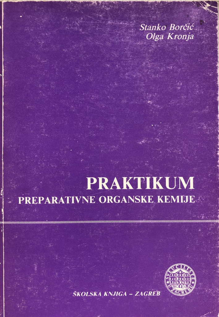 PRAKTIKUM PREPARATIVNE ORGANSKE KEMIJE