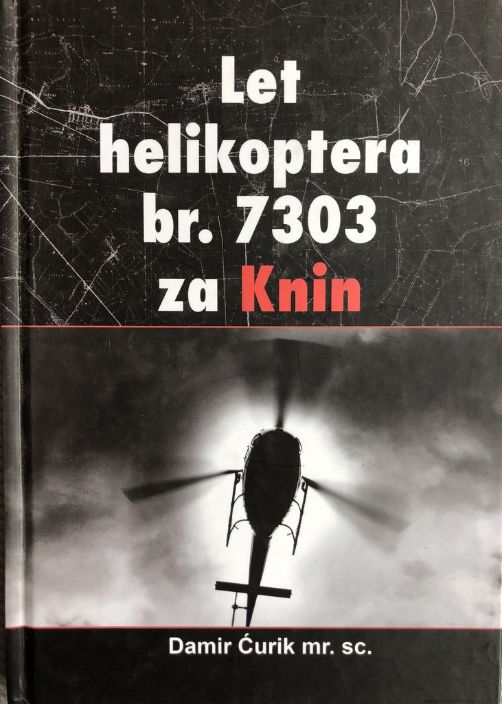 LET HELIKOPTERA BR. 7303 ZA KNIN