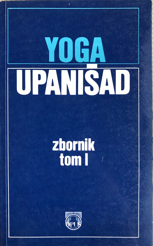 YOGA - UPANIŠAD ZBORNIK TOM I