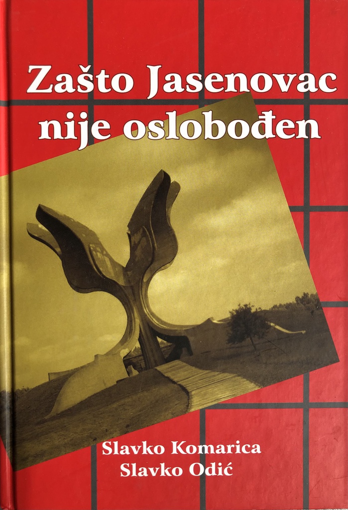 ZAŠTO JASENOVAC NIJE OSLOBOĐEN