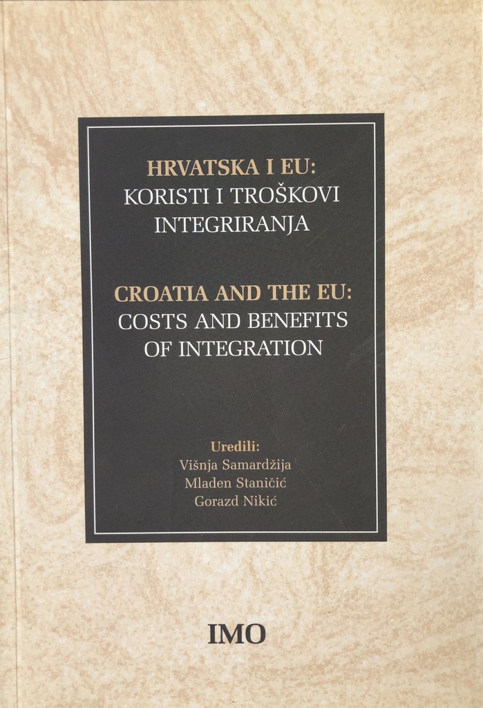 HRVATSKA I EU: KORISTI I TROŠKOVI INTEGRIRANJA