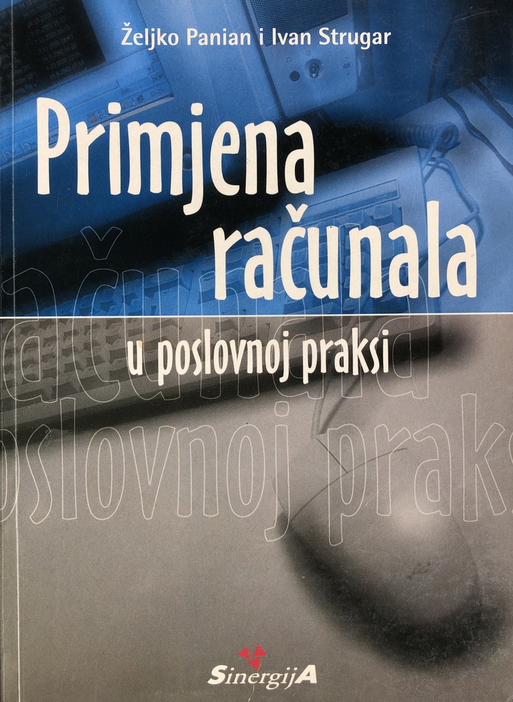 PRIMJENA RAČUNALA U POSLOVNOJ PRAKSI