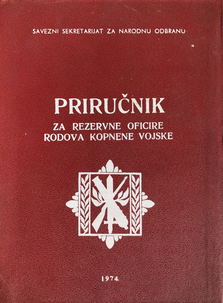 PRIRUČNIK ZA REZERVNE OFICIRE RODOVA KOPNENE VOJSKE