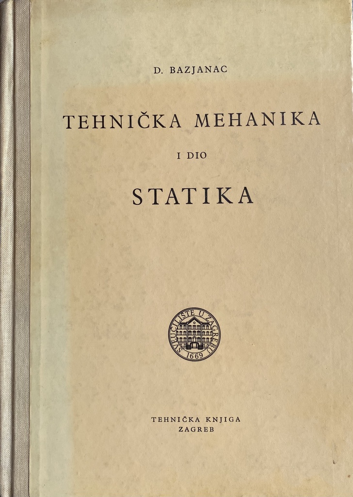 TEHNIČKA MEHANIKA I DIO - STATIKA