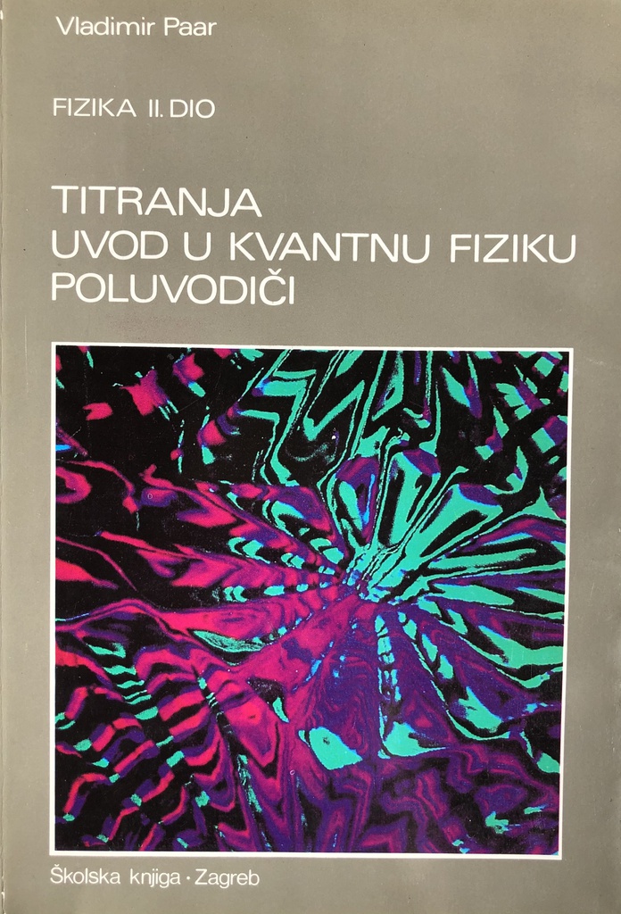 TITRANJA - UVOD U KVANTNU FIZIKU POLUVODIČI