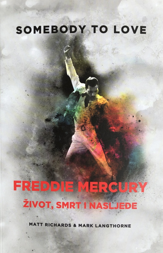 FREDDIE MERCURY - ŽIVOT, SMRT I NASLJEĐE