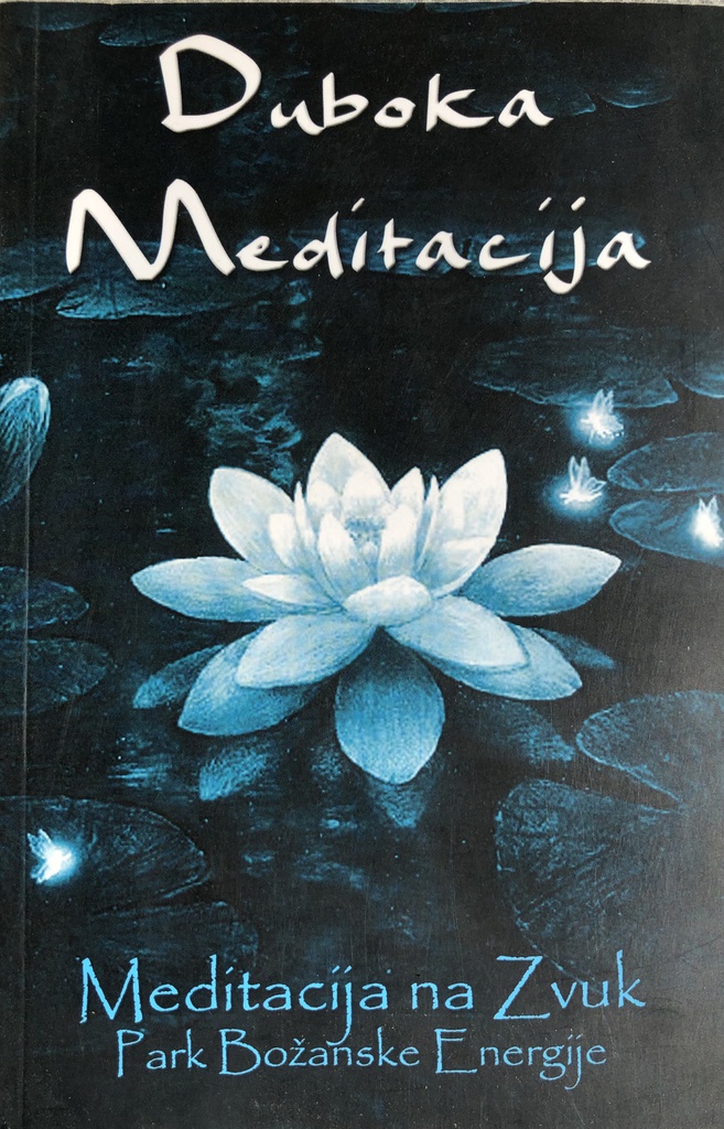 DUBOKA MEDITACIJA - MEDITACIJA NA ZVUK