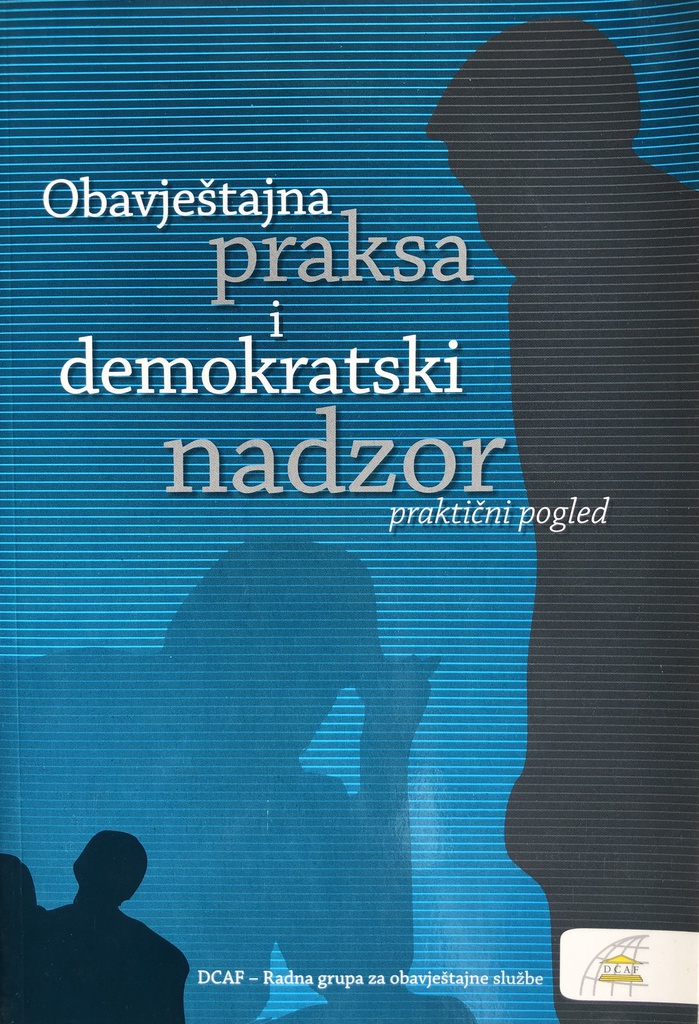 OBAVJEŠTAJNA PRAKSA I DEMOKRATSKI NADZOR