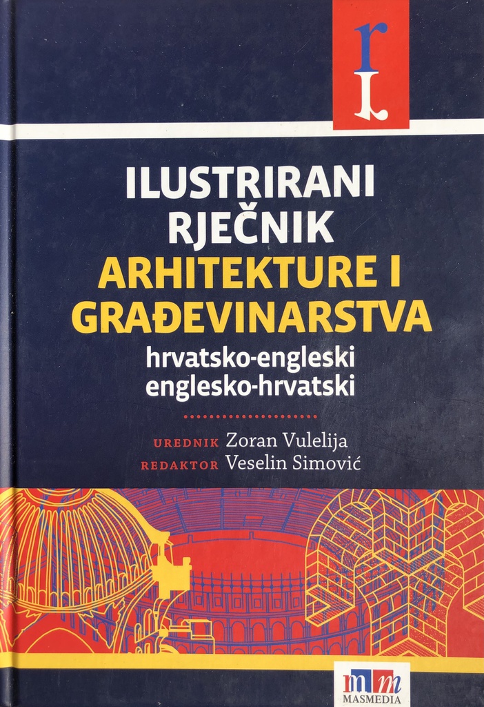 ILUSTRIRANI RJEČNIK ARHITEKTURE I GRAĐEVINARSTVA 