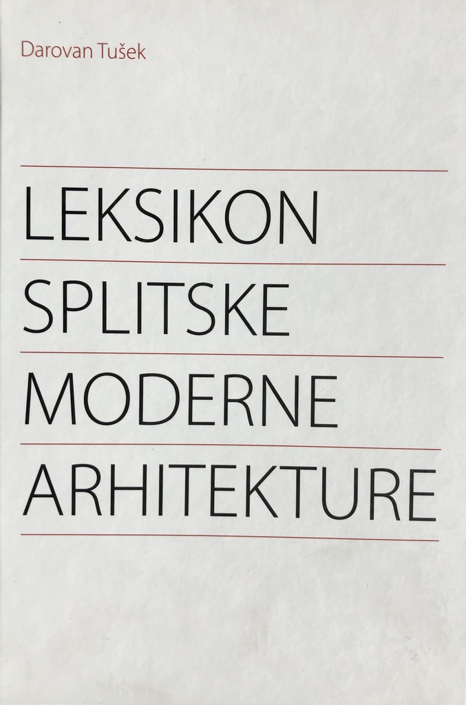 LEKSIKON SPLITSKE MODERNE ARHITEKTURE