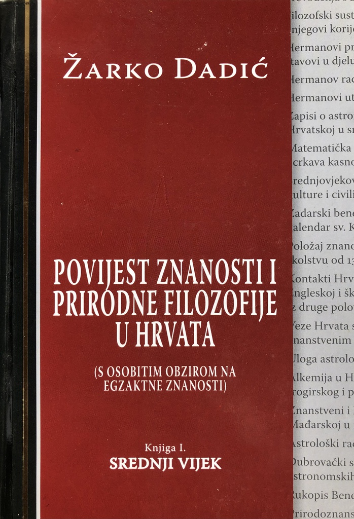 POVIJEST ZNANOSTI I PRIRODNE FILOZOFIJE U HRVATA KNJIGA I - SREDNJI VIJEK