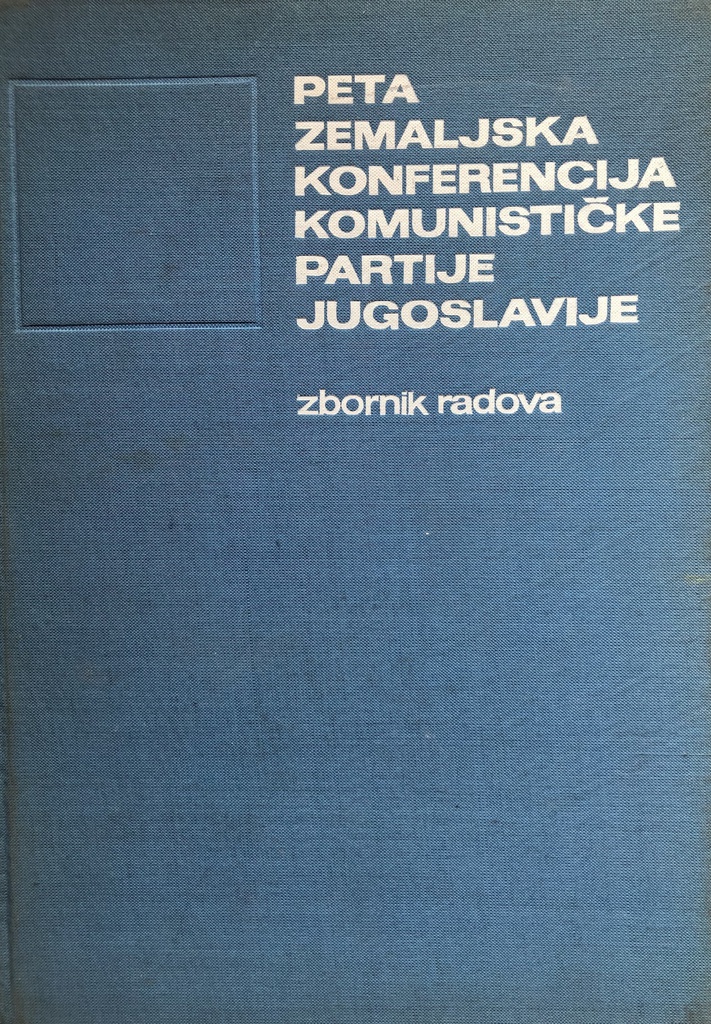 PETA ZEMALJSKA KONFERENCIJA KPJ - ZBORNIK RADOVA