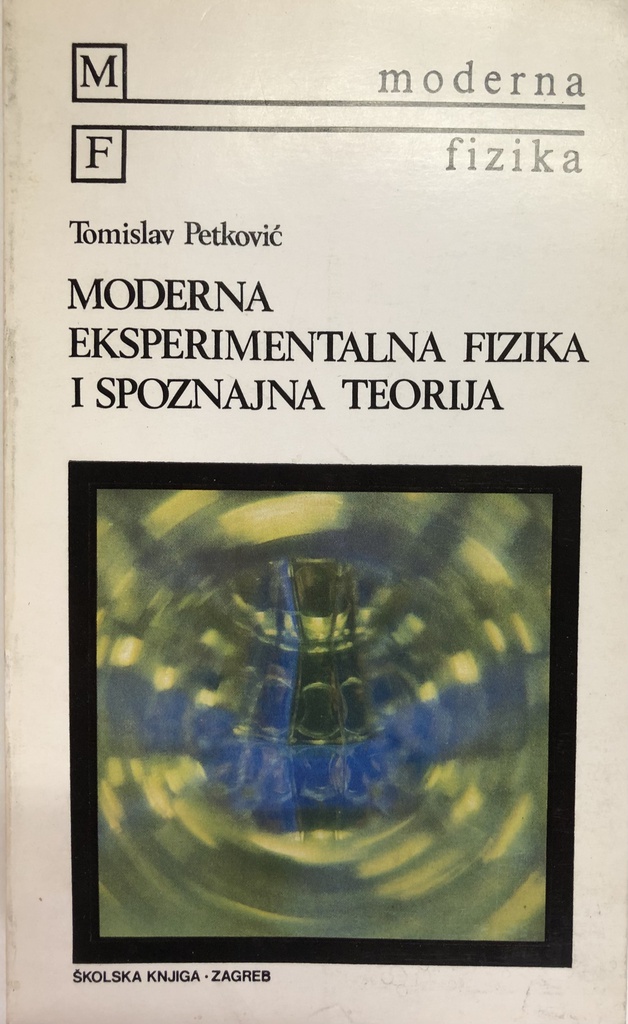 MODERNA EKSPERIMENTALNA FIZIKA I SPOZNAJNA TEORIJA