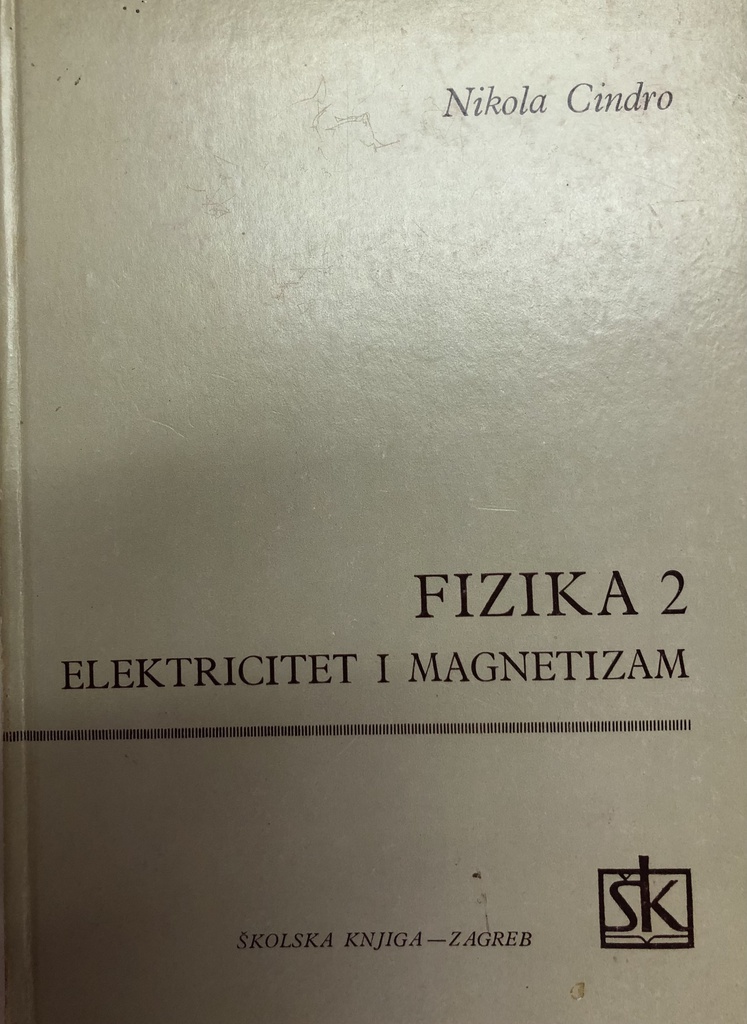 FIZIKA 2 - ELEKTRICITET I MAGNETIZAM