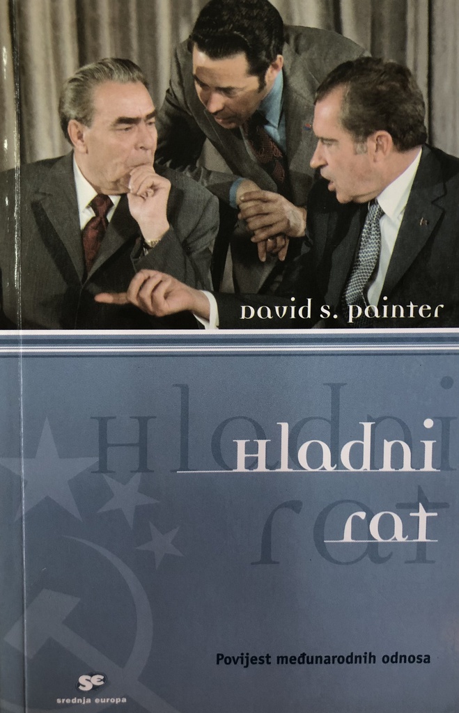 HLADNI RAT - POVIJEST MEĐUNARODNIH ODNOSA