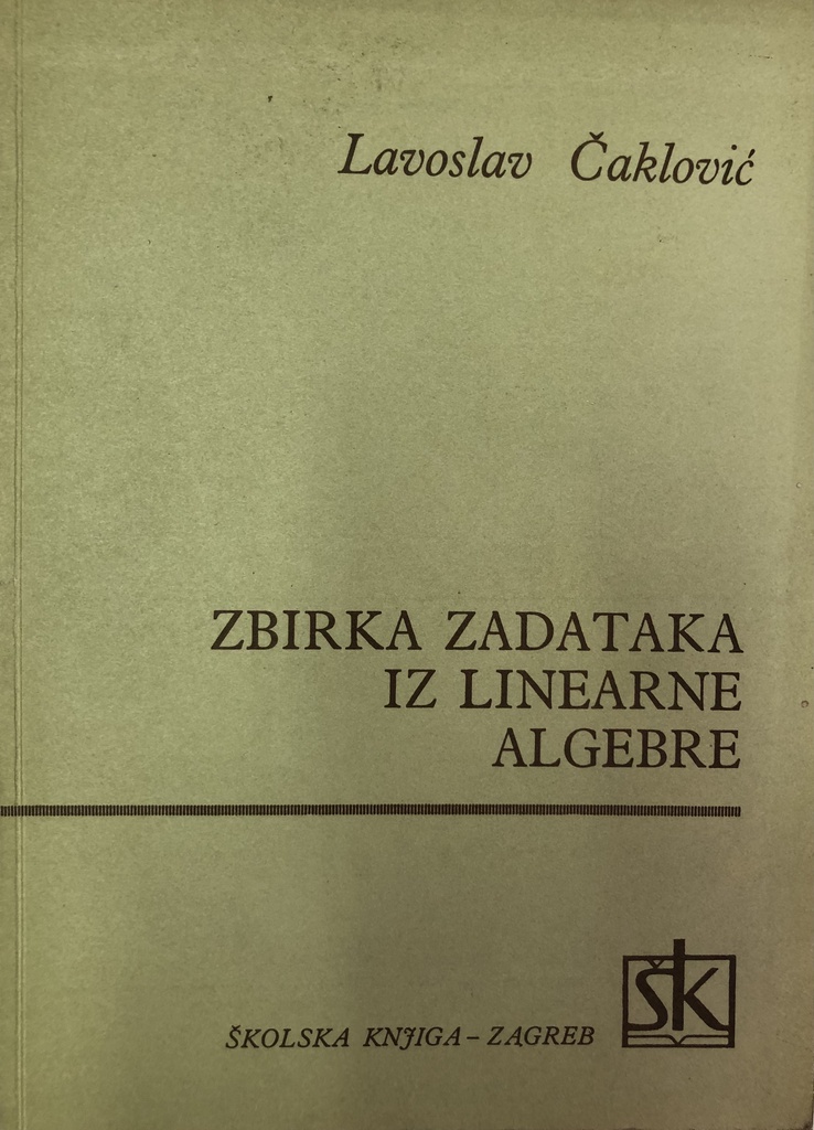 ZBIRKA ZADATAKA IZ LINEARNE ALGEBRE