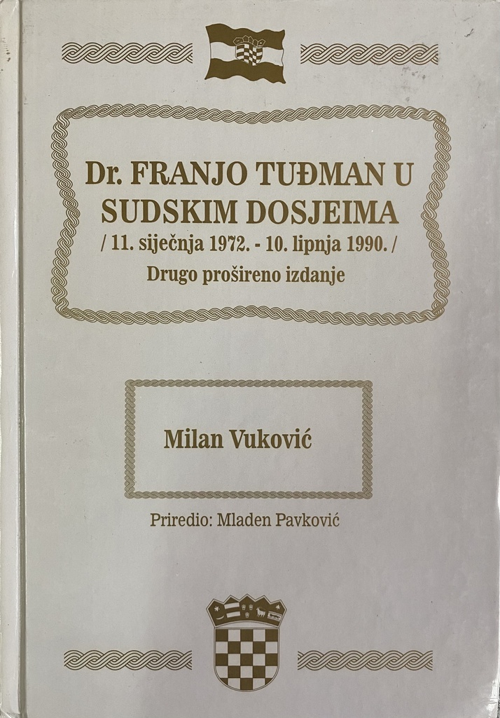 DR. FRANJO TUĐMAN U SUDSKIM DOSJEIMA