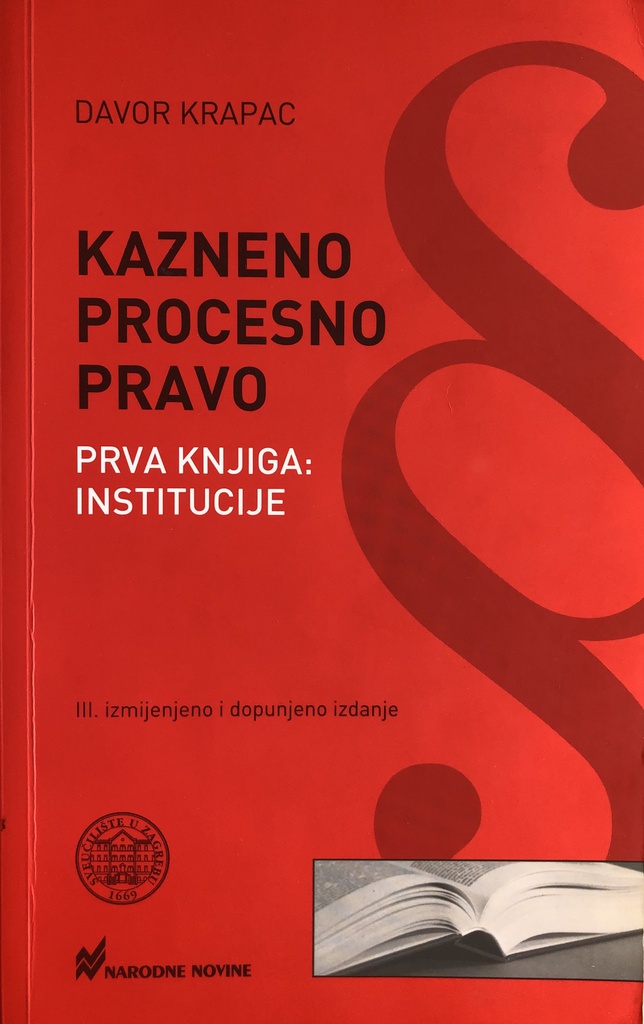 KAZNENO PROCESNO PRAVO PRVA KNJIGA: INSTITUCIJE