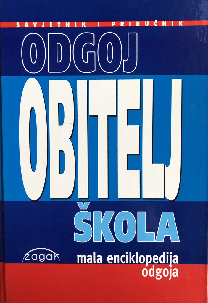 ODGOJ OBITELJ ŠKOLA