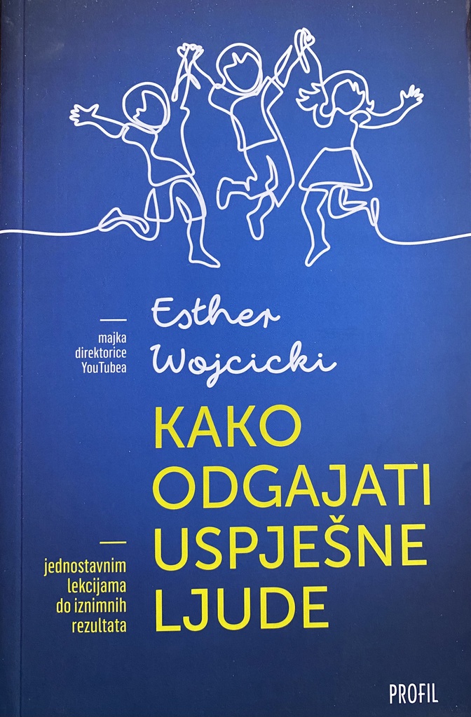 KAKO ODGAJATI USPJEŠNE LJUDE