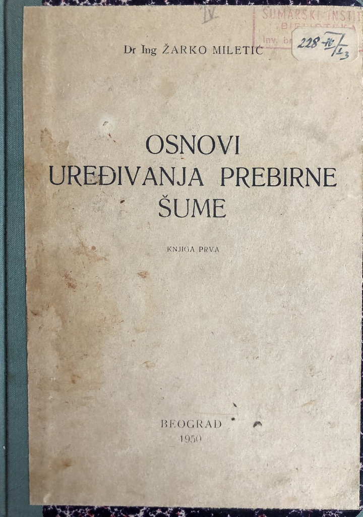 OSNOVI UREĐIVANJA PREBIRNE ŠUME - KNJIGA PRVA