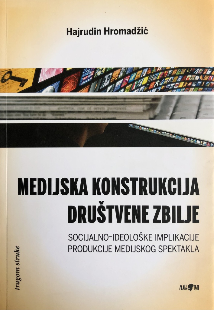 MEDIJSKA KONSTRUKCIJA DRUŠTVENE ZBILJE