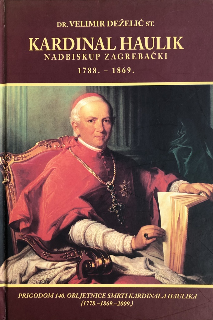 KARDINAL HAULIK NADBISKUP ZAGREBAČKI 1788-1869