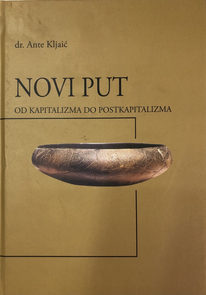 NOVI PUT - OD KAPITALIZMA DO POSTKAPITALIZMA