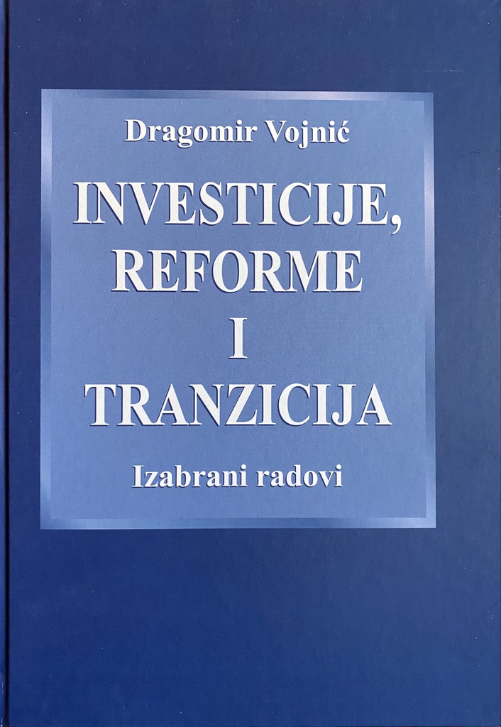 INVESTICIJE, REFORME I TRANZICIJA