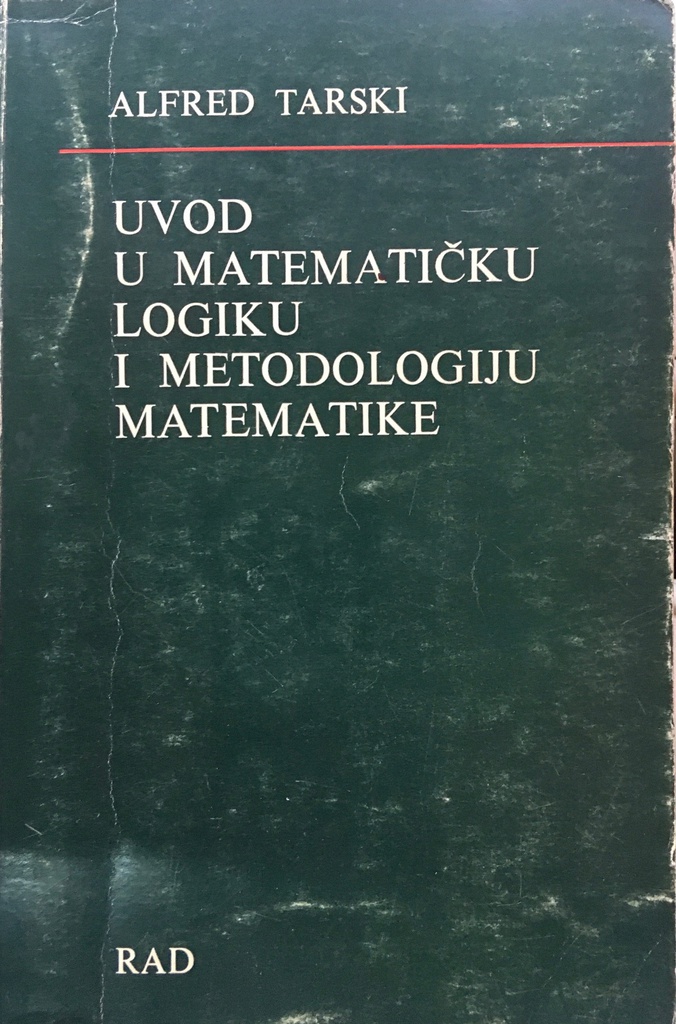 UVOD U MATEMATIČKU LOGIKU I METODOLOGIJU MATEMATIJE