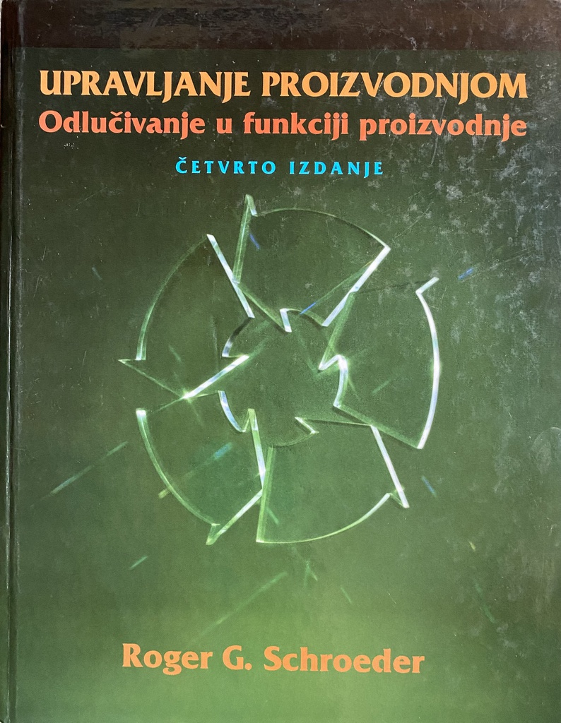 UPRAVLJANJE PROIZVODNJOM - ODLUČIVANJE U FUNKCIJI PROIZVODNJE