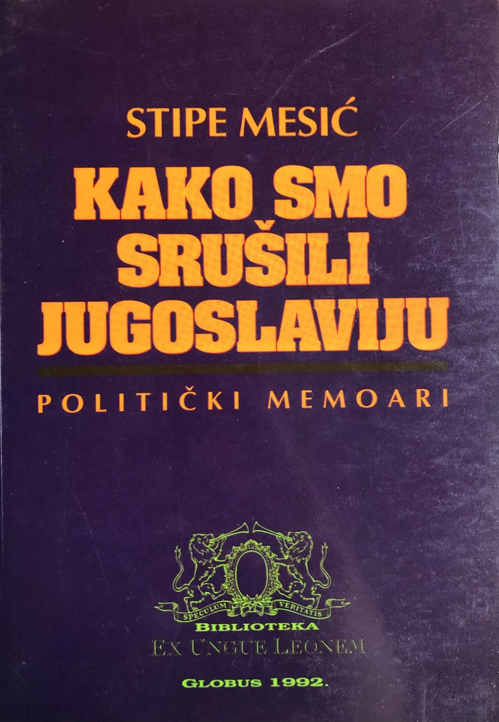 KAKO SMO SRUŠILI JUGOSLAVIJU