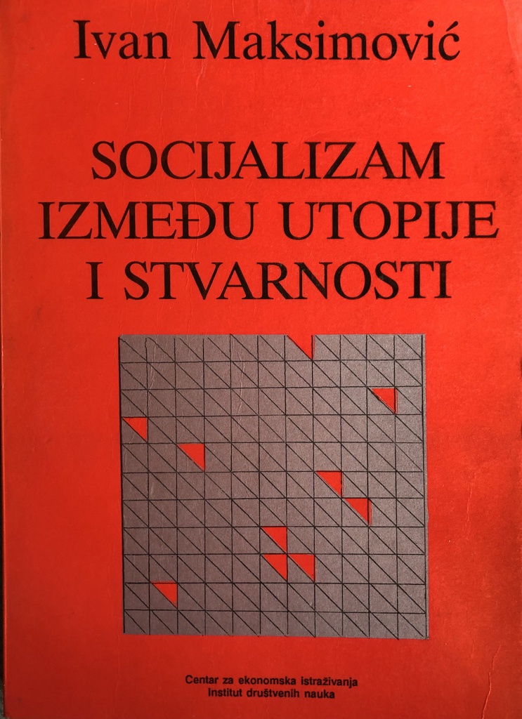 SOCIJALIZAM IZMEĐU UTOPIJE I STVARNOSTI