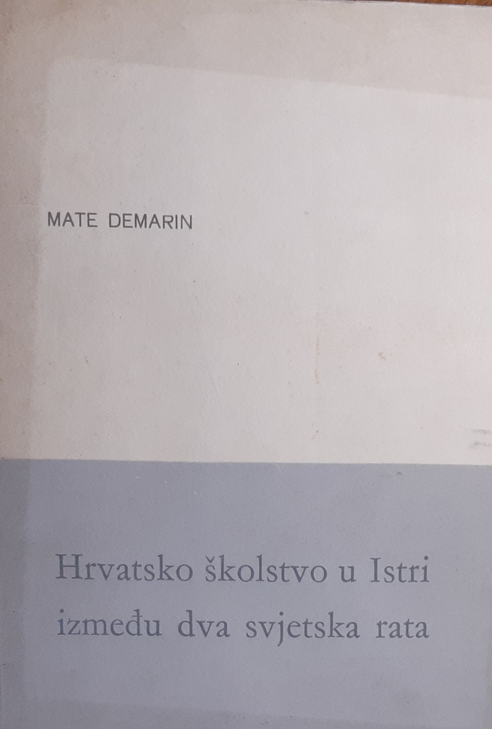 HRVATSKO ŠKOLSTVO U ISTRI IZMEĐU DVA SVJETSKA RATA